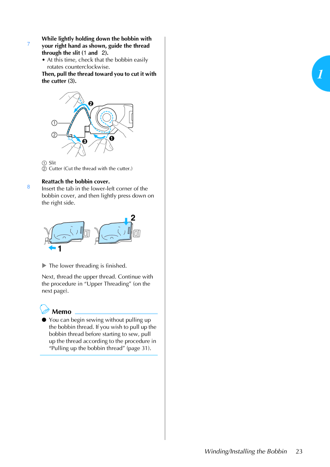 Brother 885-S61 operation manual Then, pull the thread toward you to cut it with the cutter, 8Reattach the bobbin cover 