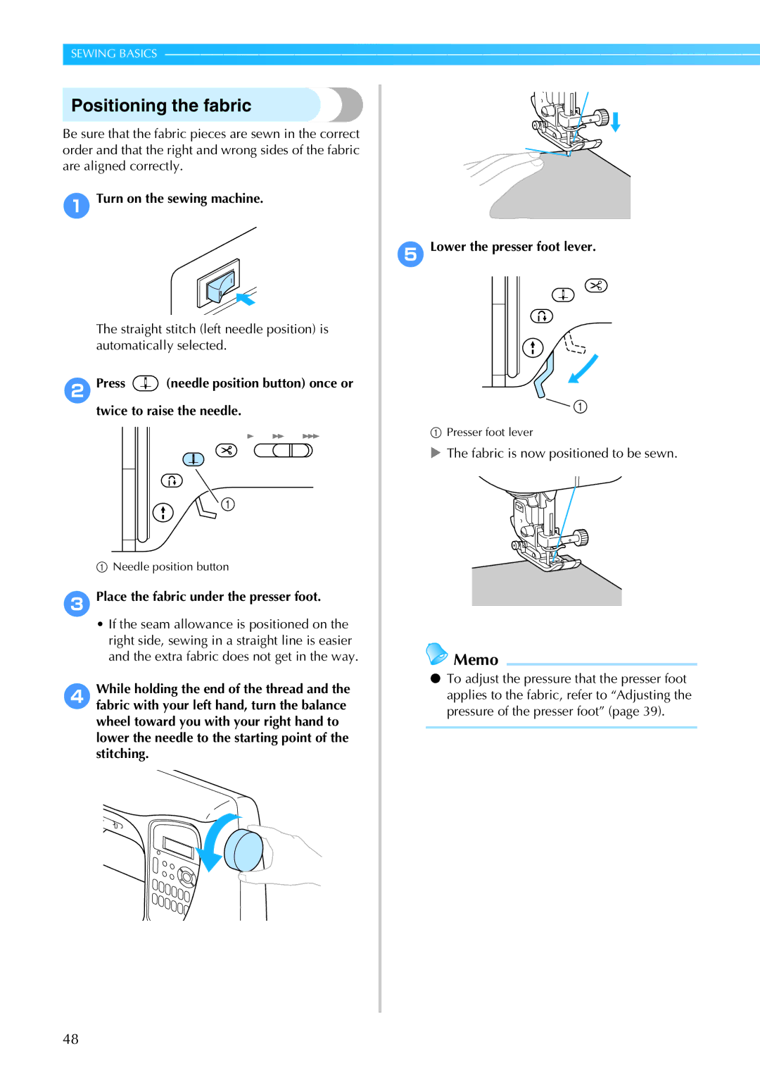 Brother 885-S61 operation manual Positioning the fabric, 3Place the fabric under the presser foot 