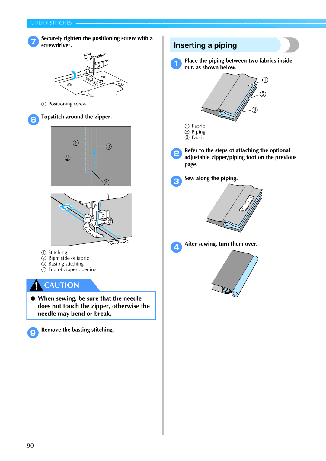 Brother 885-S61 operation manual Inserting a piping, 8Topstitch around the zipper 