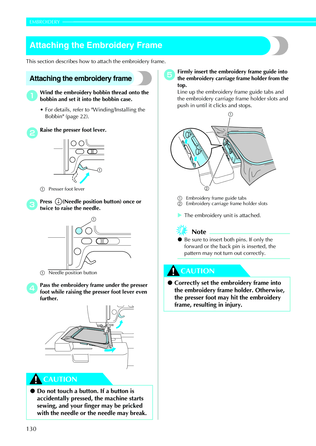 Brother 885-V31/V33 operation manual Attaching the Embroidery Frame, Attaching the embroidery frame 