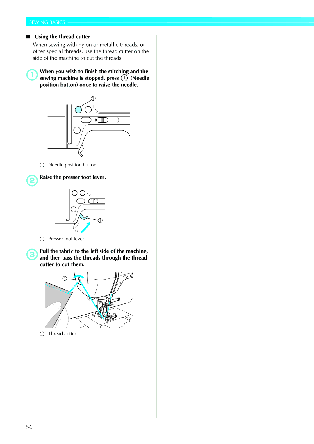 Brother 885-V31/V33 operation manual Using the thread cutter, BRaise the presser foot lever 