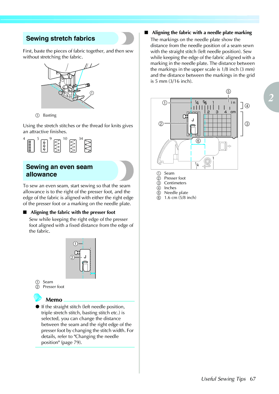 Brother 885-V31/V33 Sewing stretch fabrics, Sewing an even seam allowance, Aligning the fabric with a needle plate marking 