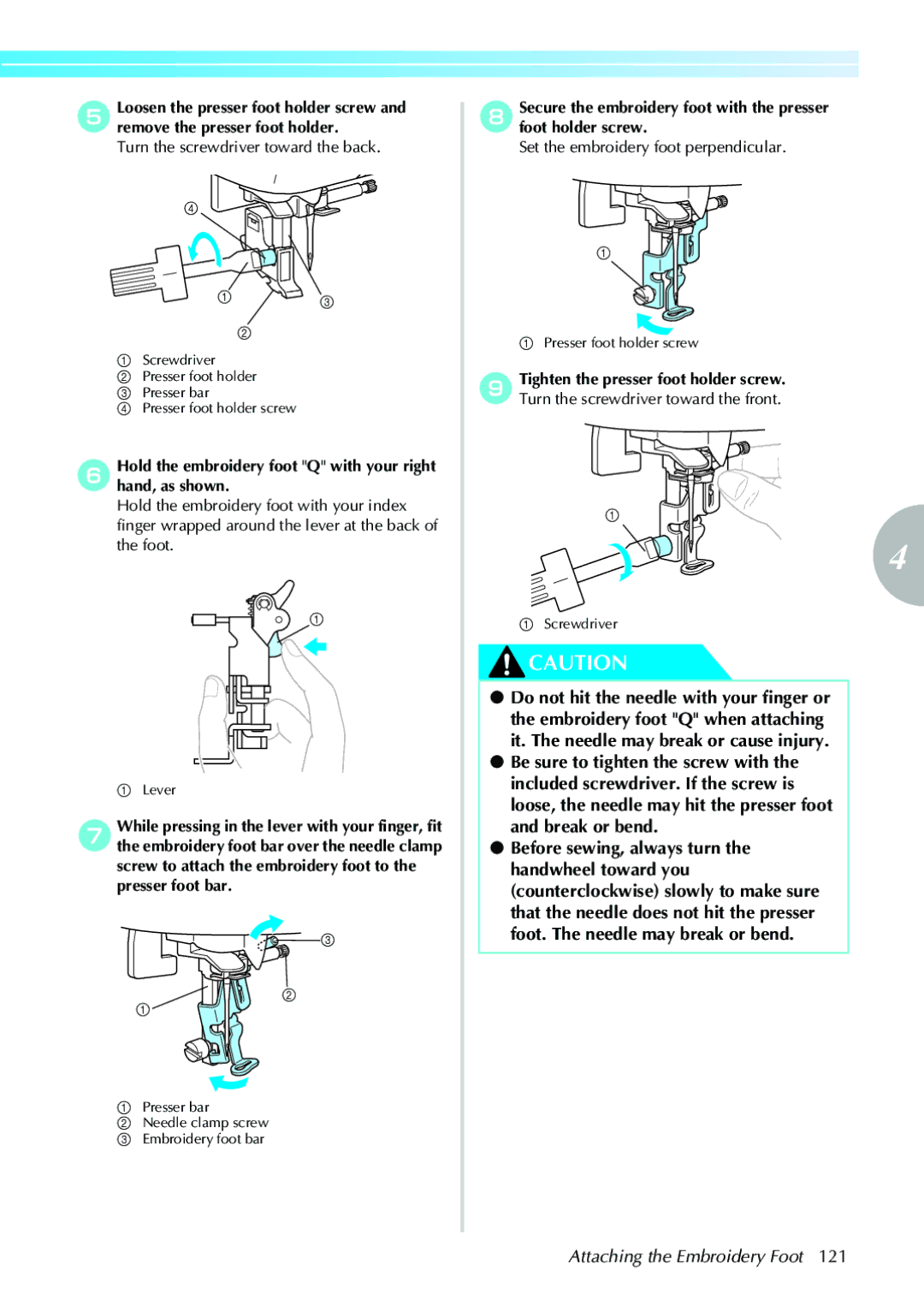 Brother 885-V31 Attaching the Embroidery Foot, Turn the screwdriver toward the back, Set the embroidery foot perpendicular 