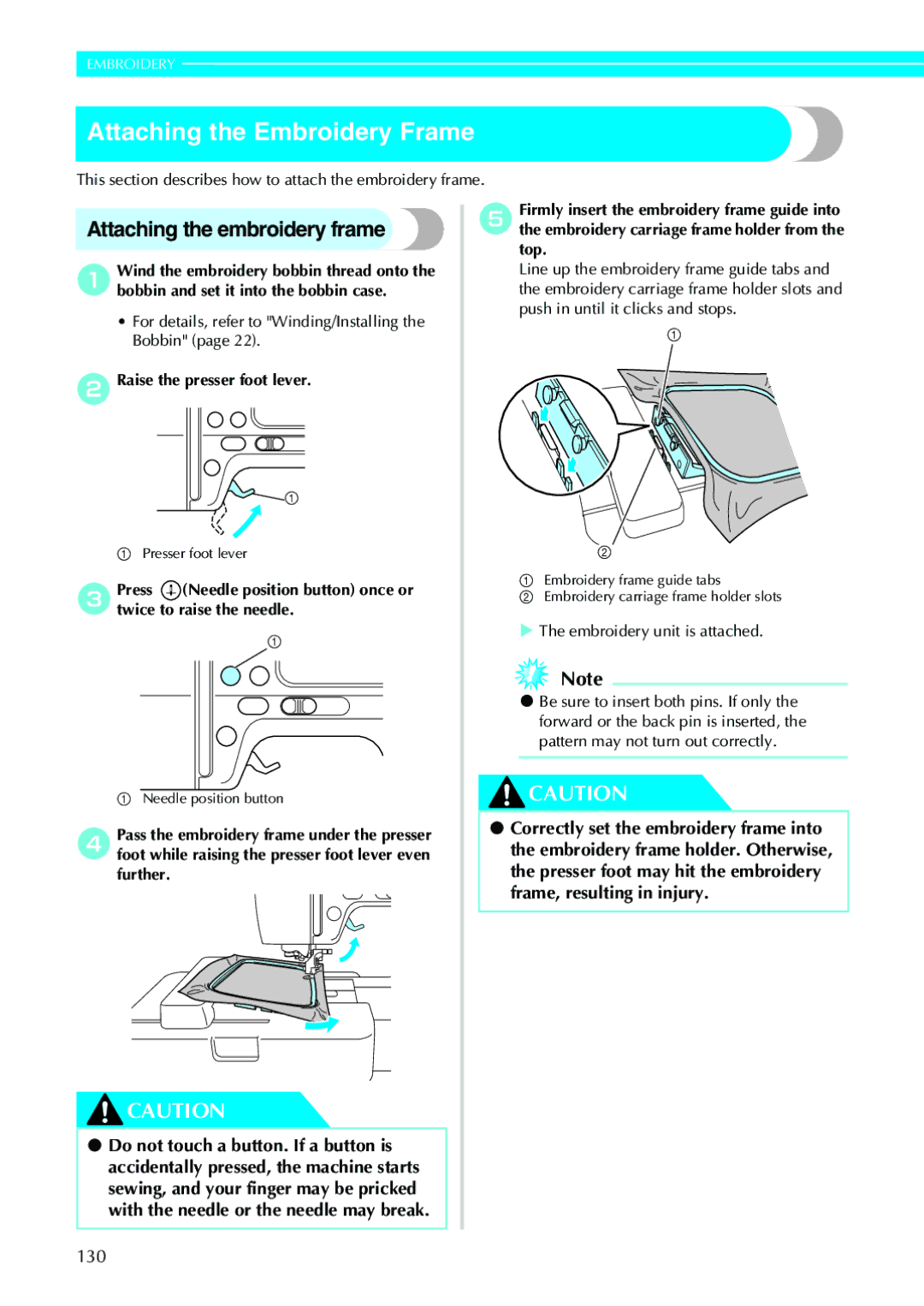 Brother 885-V33, 885-V31 operation manual Attaching the Embroidery Frame, Attaching the embroidery frame 