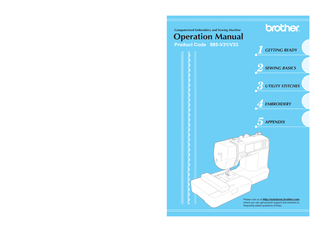 Brother operation manual Computerized Embroidery and Sewing Machine, Operation Manual, Product Code 885-V31/V33 