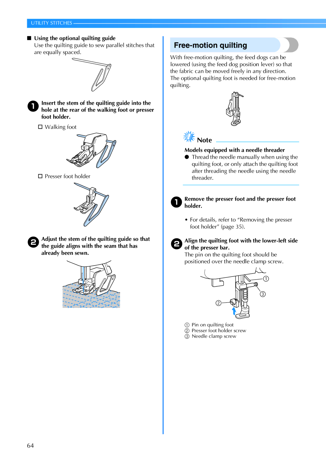 Brother 885-V67 Free-motion quilting, Using the optional quilting guide, † Walking foot † Presser foot holder 