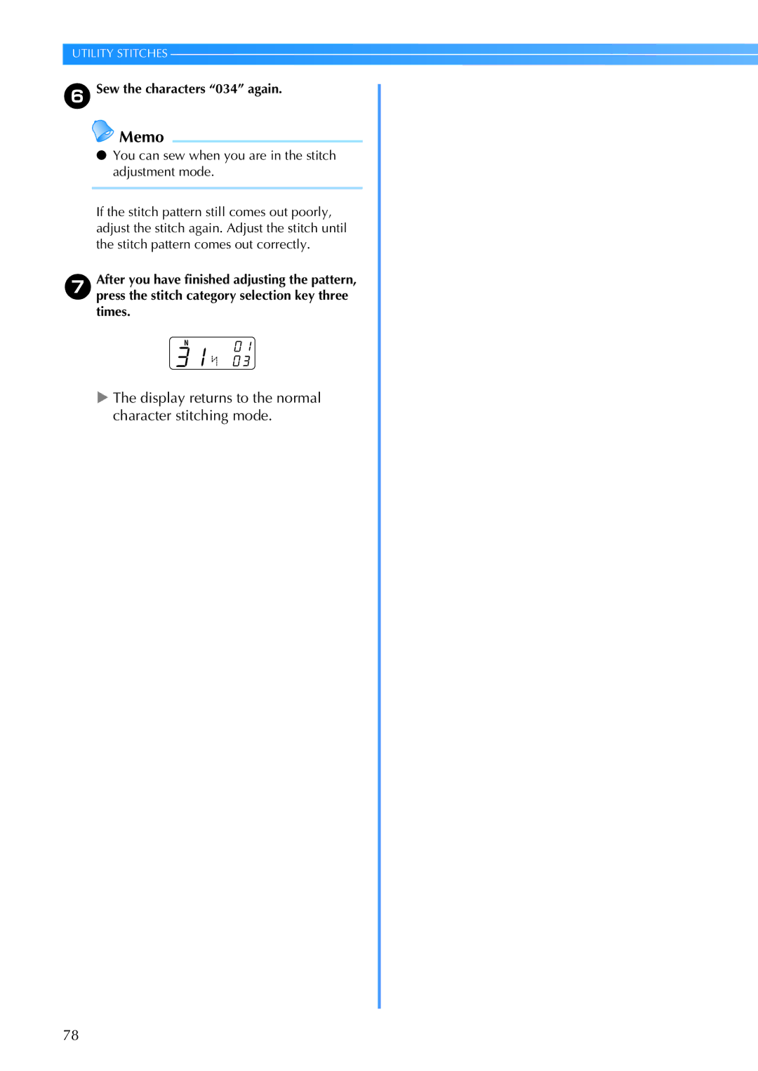 Brother 885-V67 operation manual Display returns to the normal character stitching mode, Sew the characters 034 again 