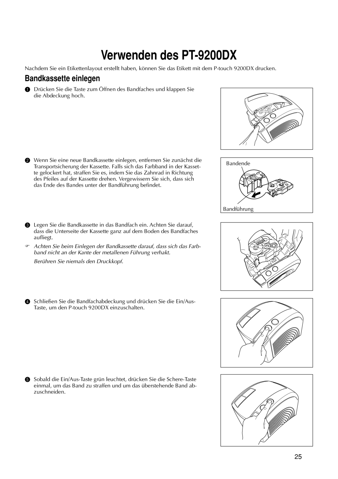 Brother manual Verwenden des PT-9200DX, Bandkassette einlegen 