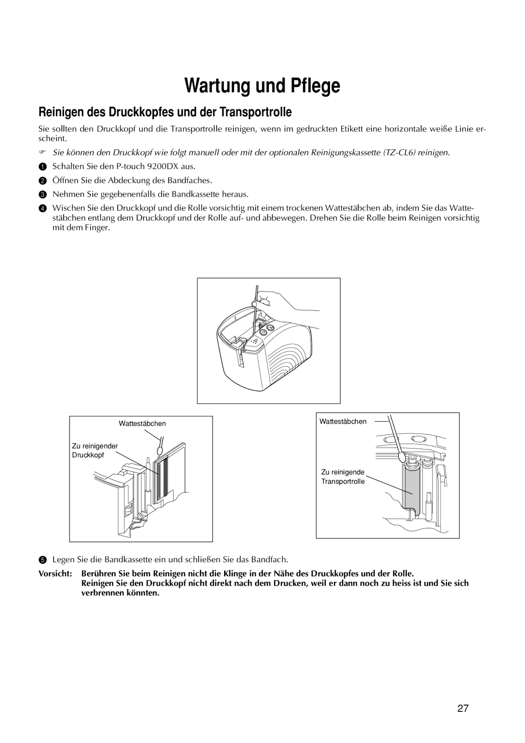 Brother 9200DX manual Wartung und Pflege, Reinigen des Druckkopfes und der Transportrolle 