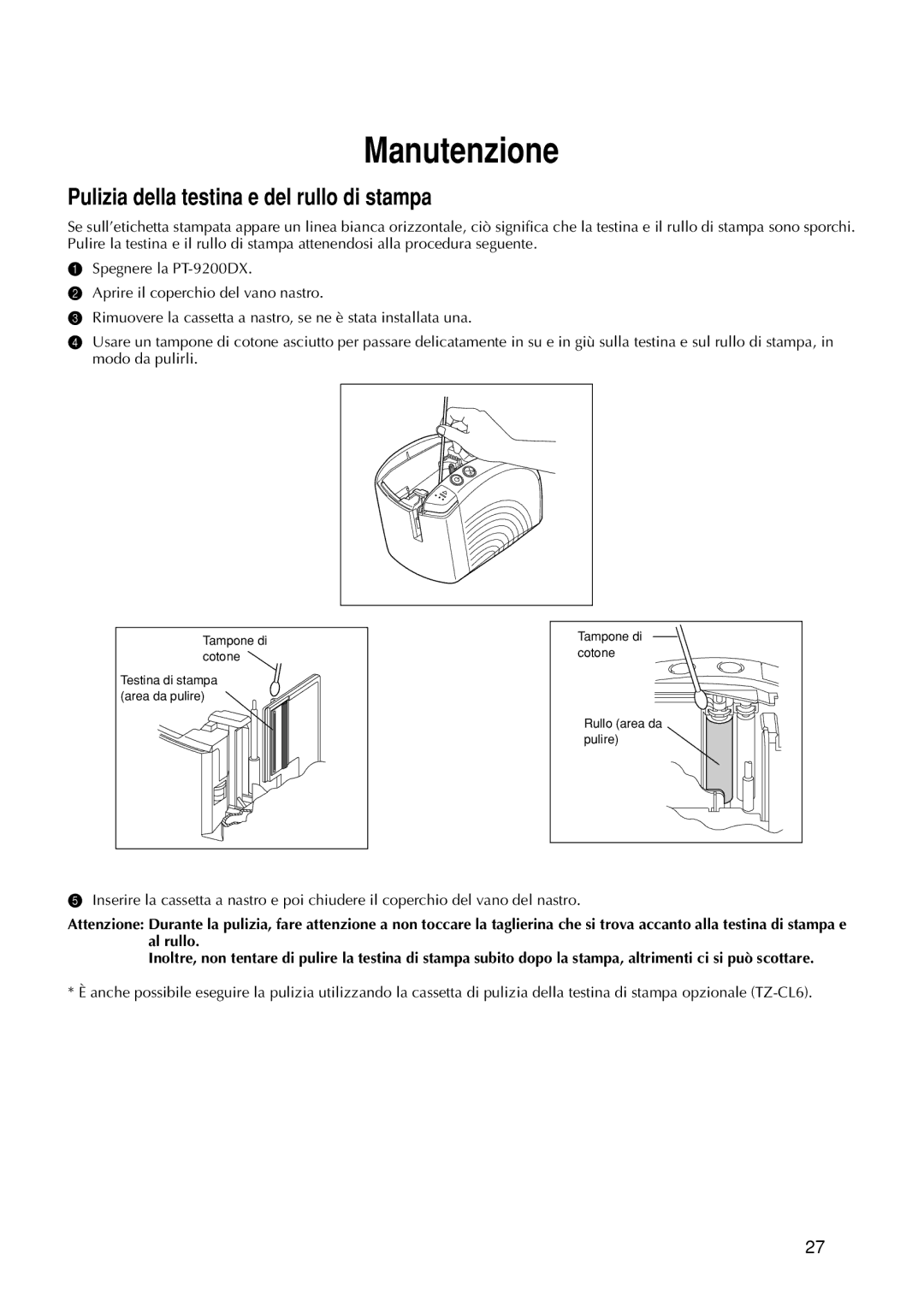 Brother 9200DX manual Manutenzione, Pulizia della testina e del rullo di stampa 