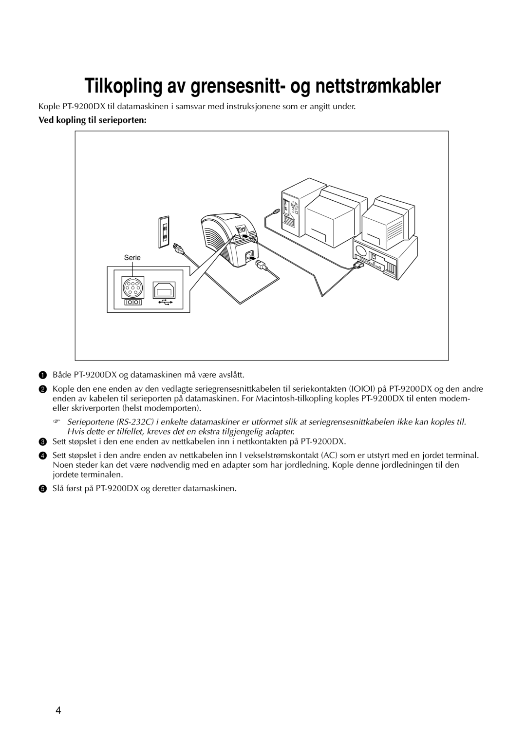 Brother 9200DX manual Tilkopling av grensesnitt- og nettstrømkabler, Ved kopling til serieporten 