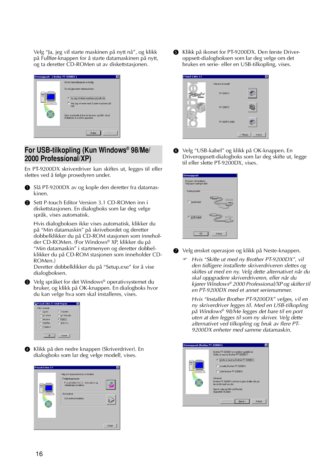 Brother 9200DX manual For USB-tilkopling Kun Windows 98/Me/ 2000 Professional/XP 