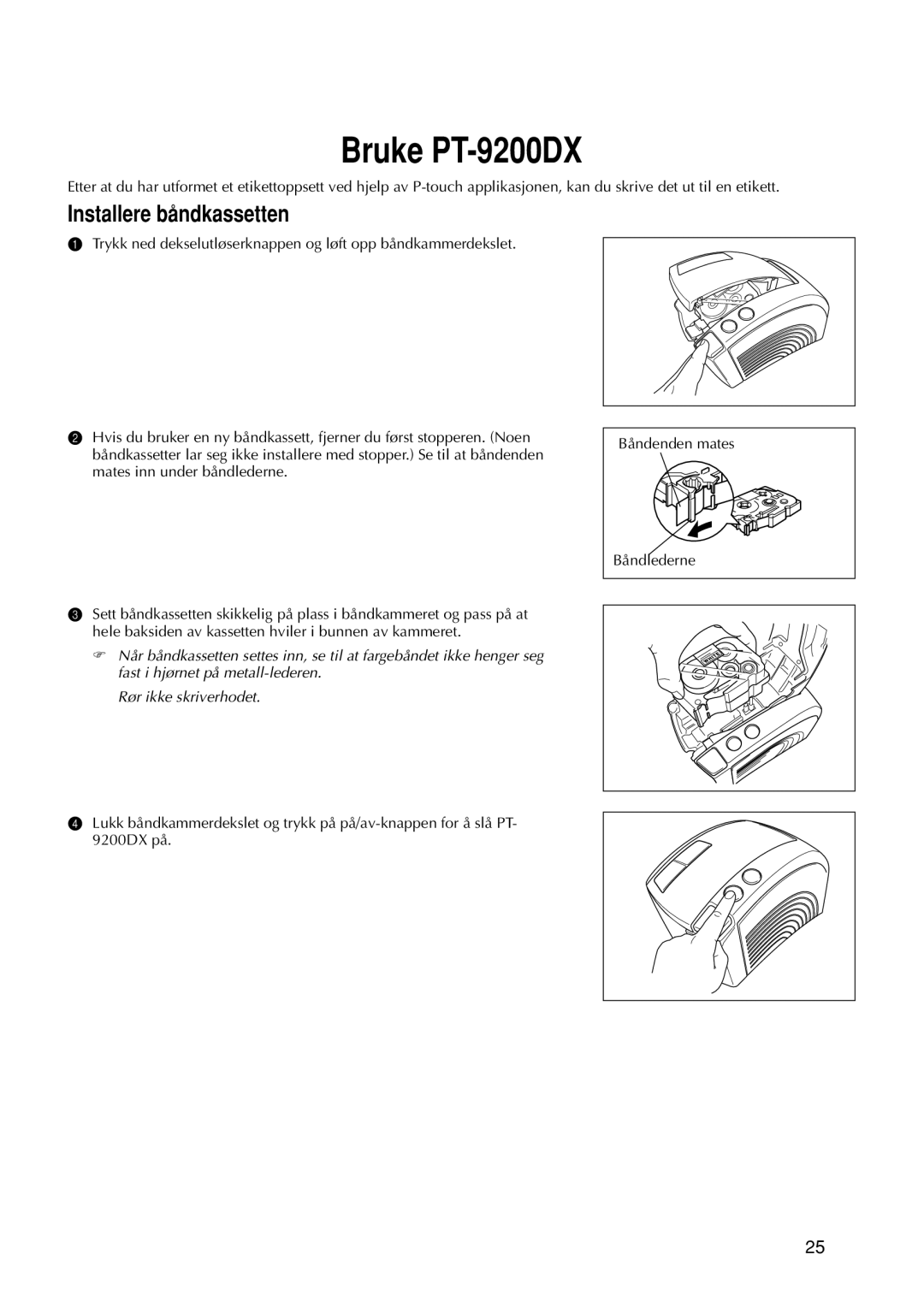 Brother manual Bruke PT-9200DX, Installere båndkassetten 