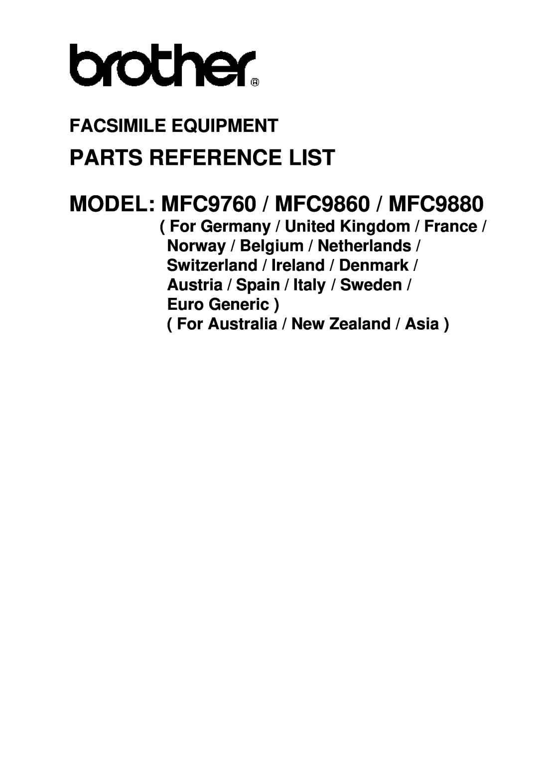 Brother manual PARTS REFERENCE LIST MODEL MFC9760 / MFC9860 / MFC9880, Facsimile Equipment 