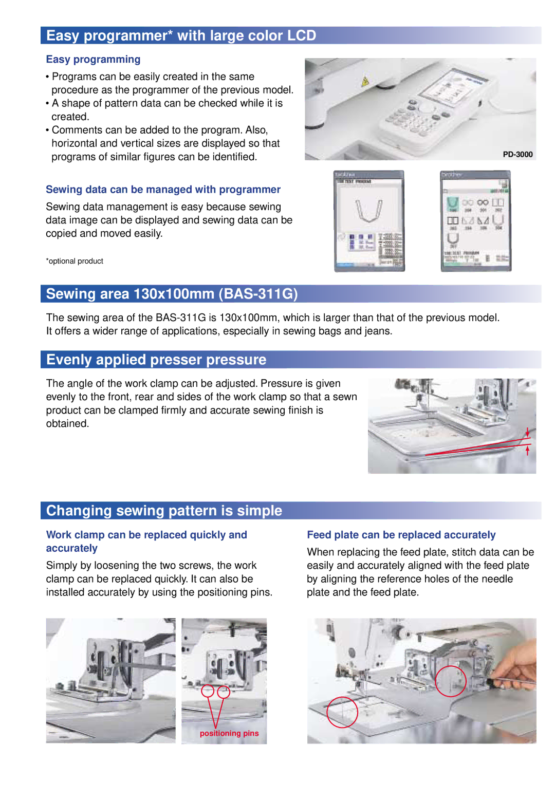 Brother manual Easy programmer* with large color LCD, Sewing area 130x100mm BAS-311G, Evenly applied presser pressure 