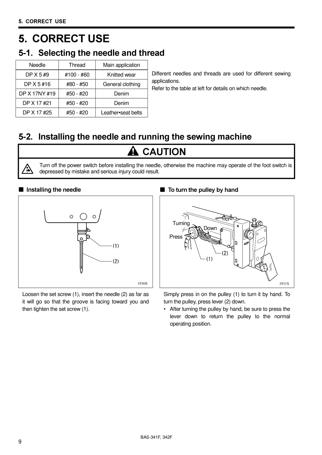 Brother BAS-341F, 342Fi Correct USE, Selecting the needle and thread, Installing the needle and running the sewing machine 