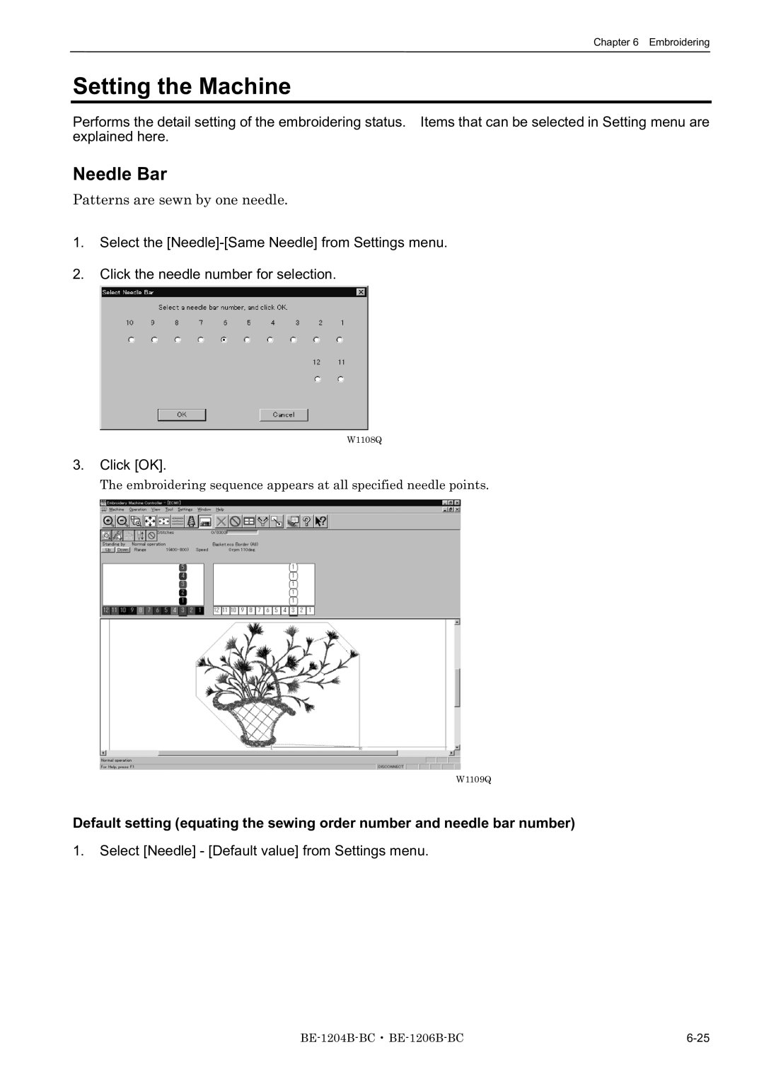 Brother BE-1204B-BC, BE-1206B-BC, BE-1204C-BC Setting the Machine, Needle Bar, Patterns are sewn by one needle 