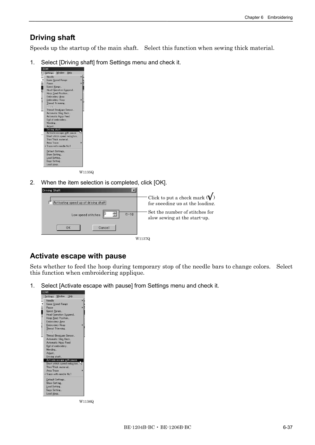 Brother BE-1204B-BC, BE-1206B-BC Activate escape with pause, Select Driving shaft from Settings menu and check it 