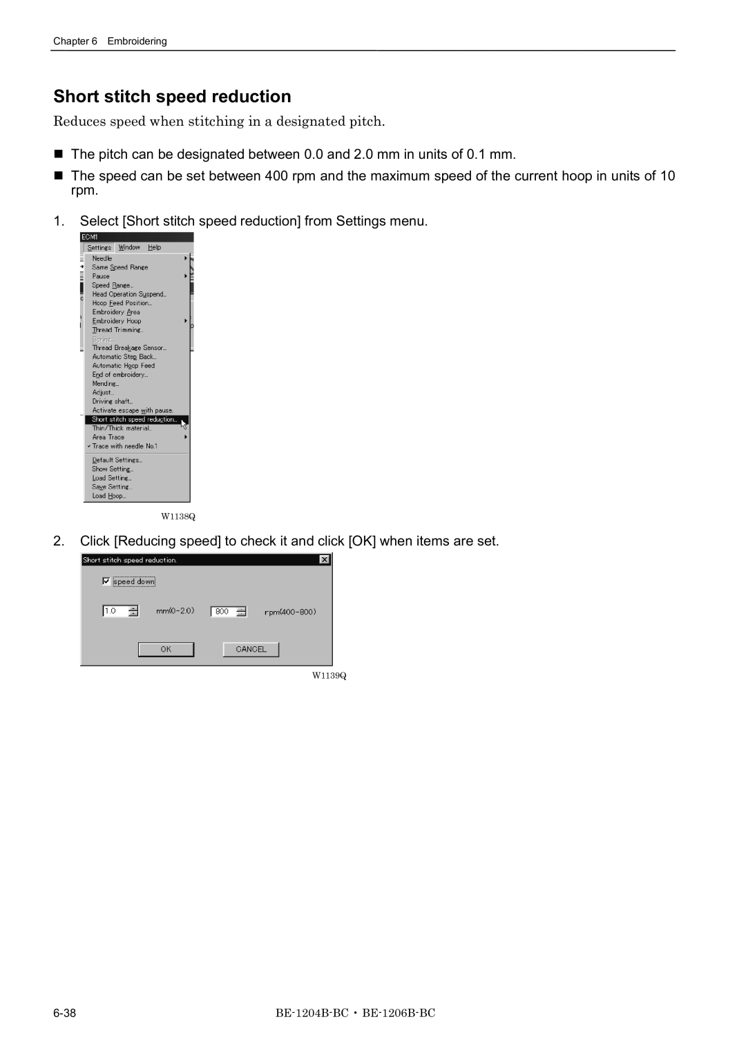 Brother BE-1204C-BC, BE-1206B-BC Short stitch speed reduction, Reduces speed when stitching in a designated pitch 