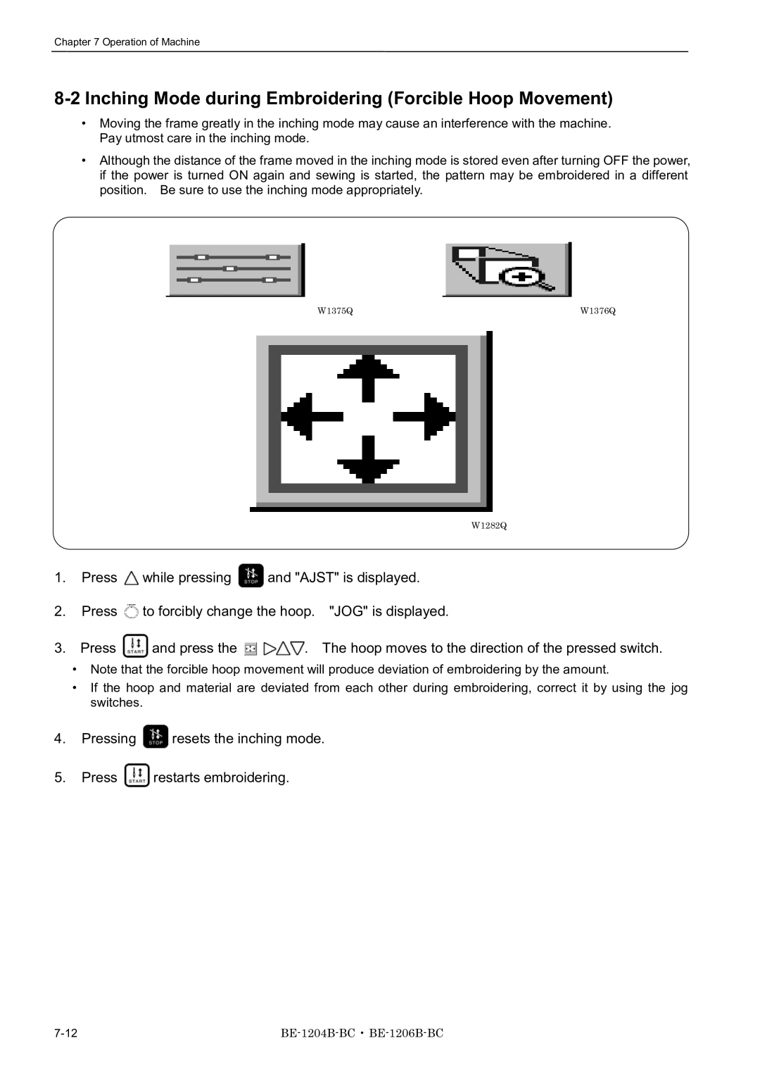 Brother BE-1204C-BC, BE-1206B-BC, BE-1204B-BC instruction manual Inching Mode during Embroidering Forcible Hoop Movement 