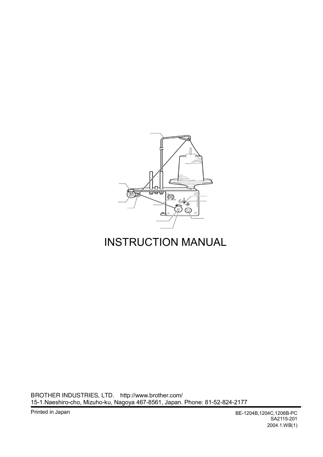 Brother BE-1204B-BC, BE-1206B-BC, BE-1204C-BC instruction manual Naeshiro-cho, Mizuho-ku, Nagoya 467-8561, Japan. Phone 