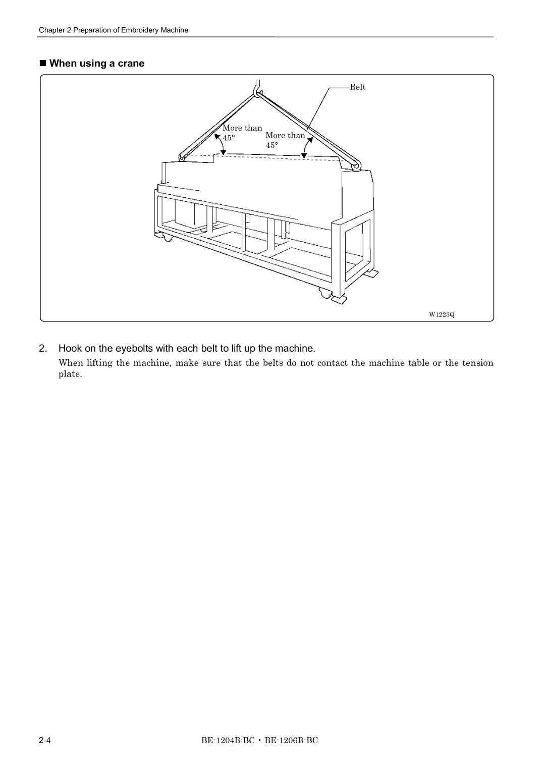 Brother BE-1204C-BC, BE-1206B-BC When using a crane, Hook on the eyebolts with each belt to lift up the machine 