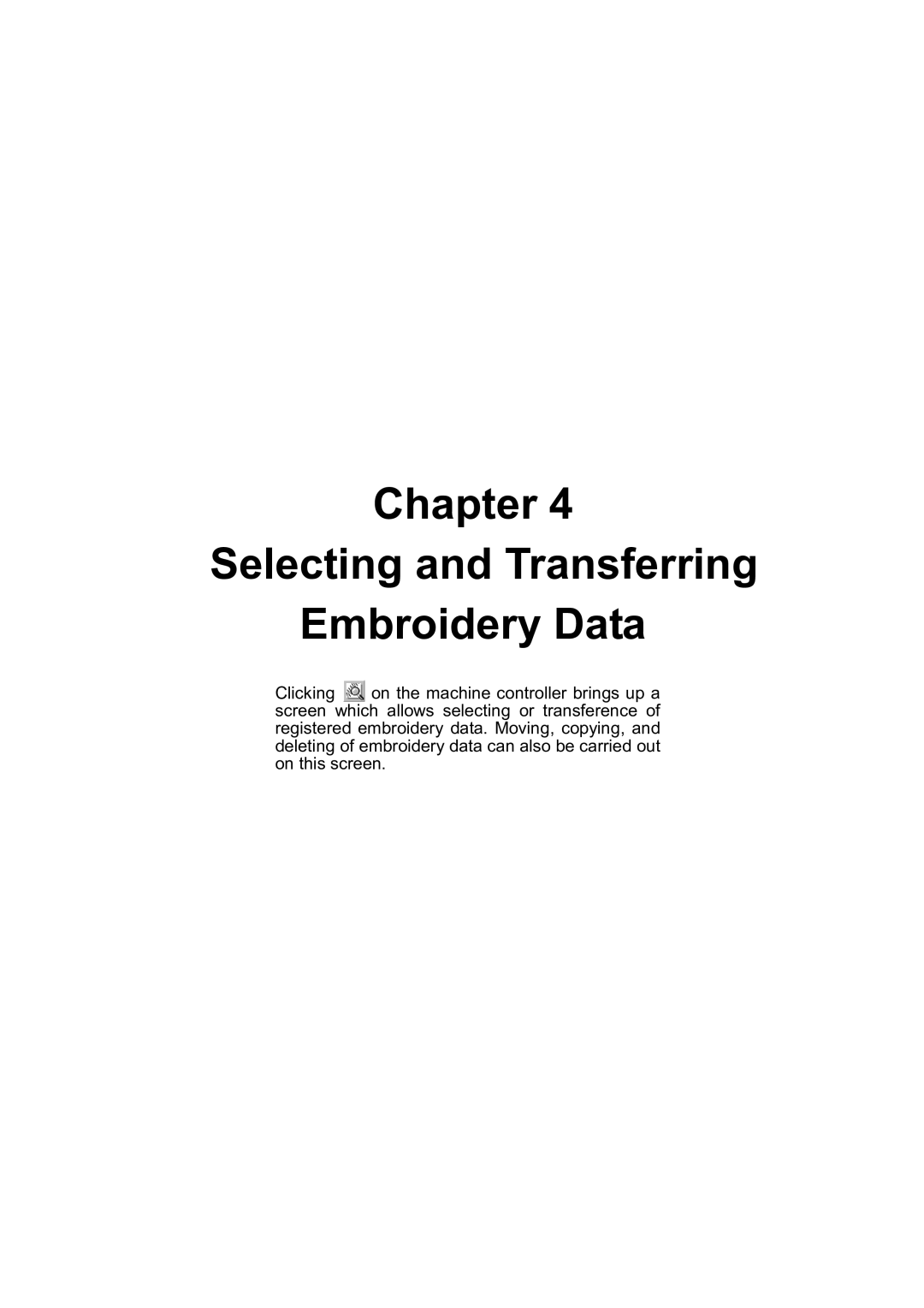 Brother BE-1204B-BC, BE-1206B-BC, BE-1204C-BC instruction manual Chapter Selecting and Transferring Embroidery Data 