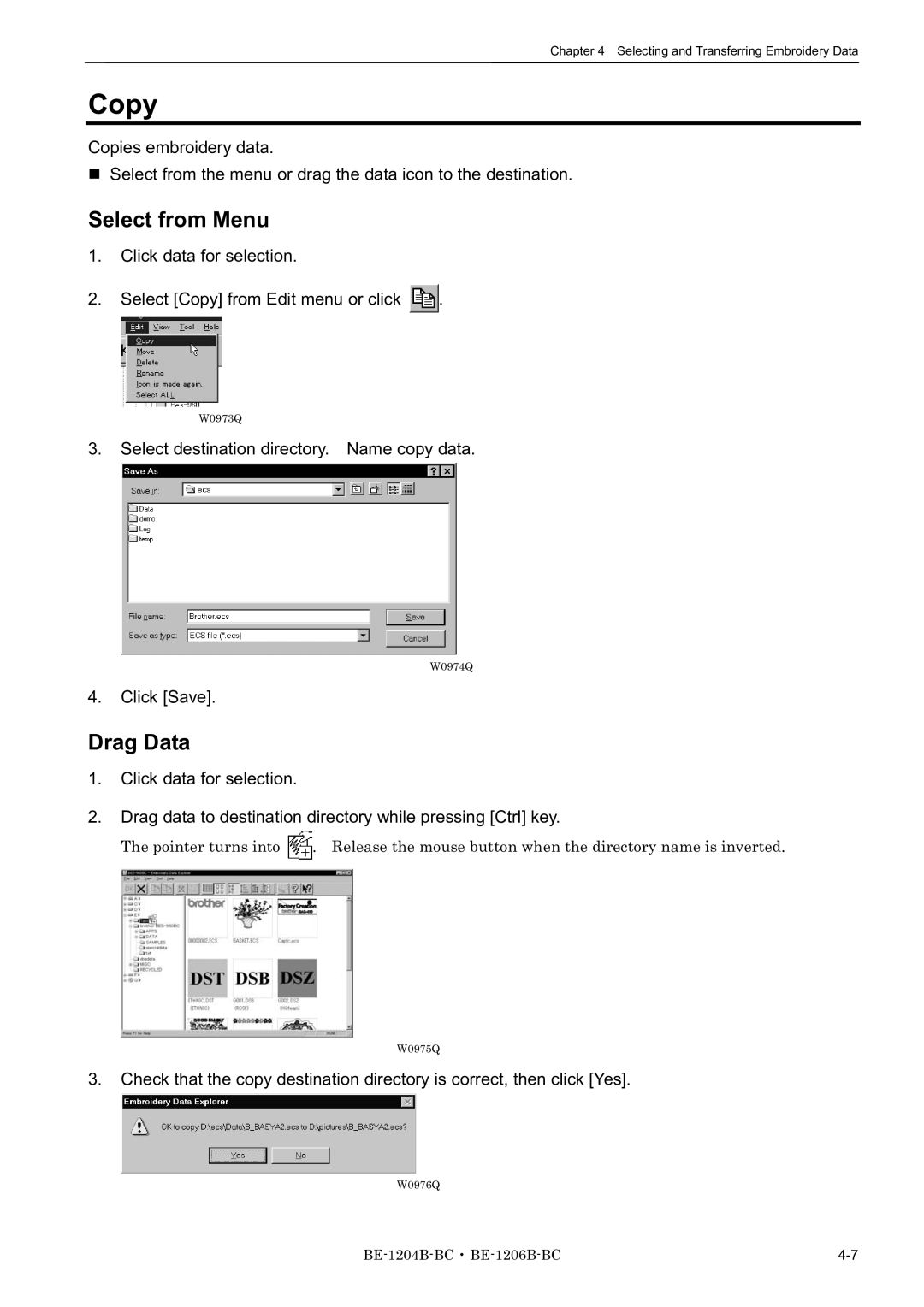 Brother BE-1204B-BC Copy, Select from Menu, Drag Data, Select destination directory. Name copy data, Click Save 