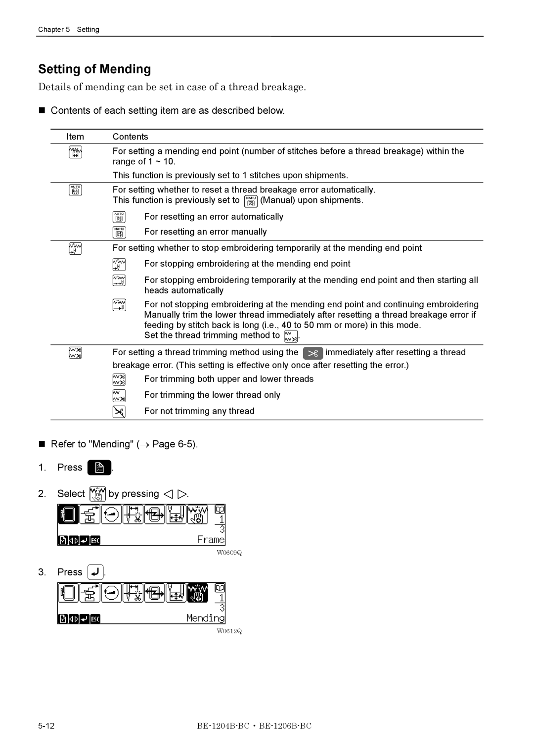 Brother BE-1206B-BC, BE-1204B-BC Setting of Mending, Details of mending can be set in case of a thread breakage 