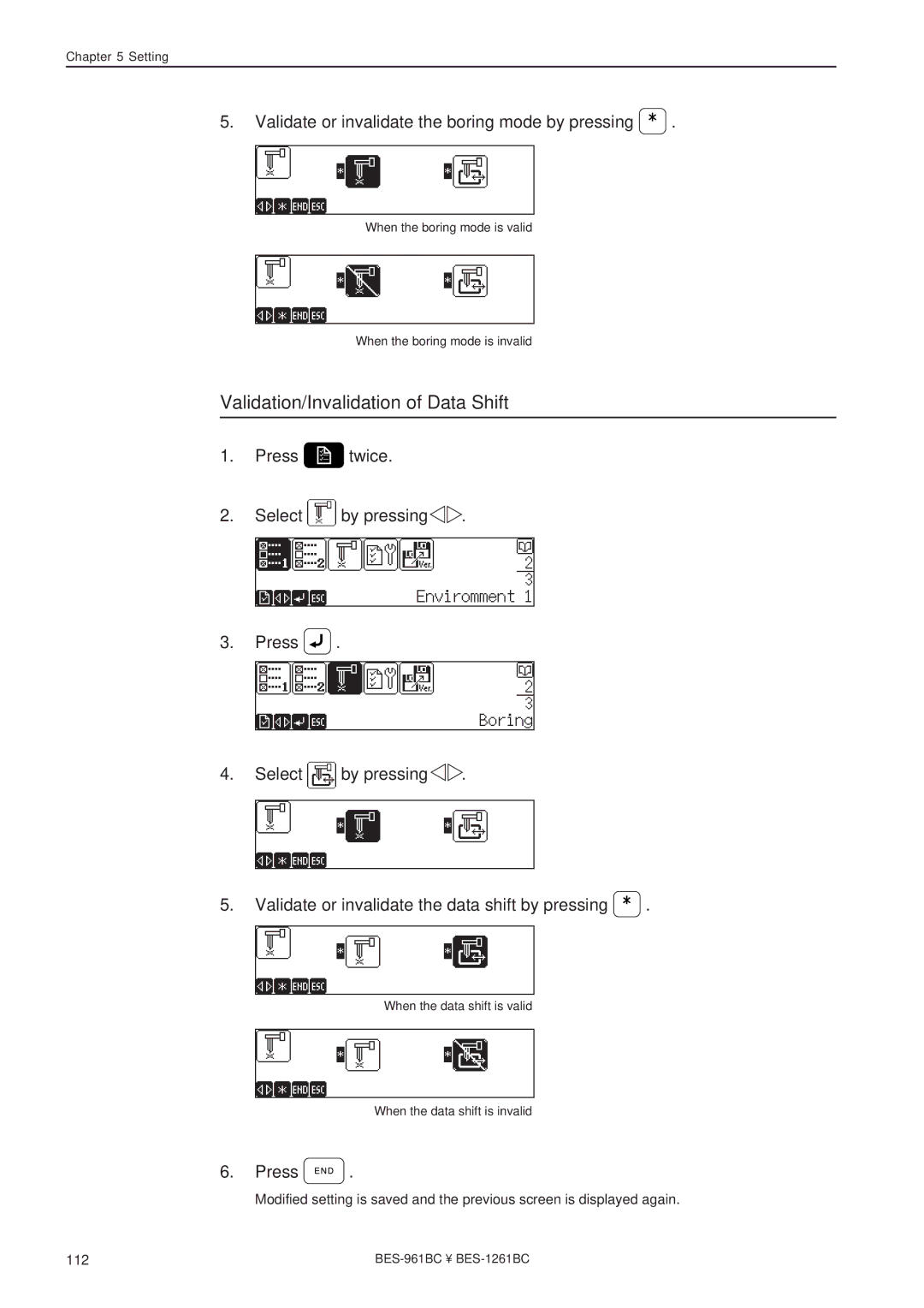 Brother BES-1261BC, BES-961BC Validation/Invalidation of Data Shift, Validate or invalidate the boring mode by pressing 