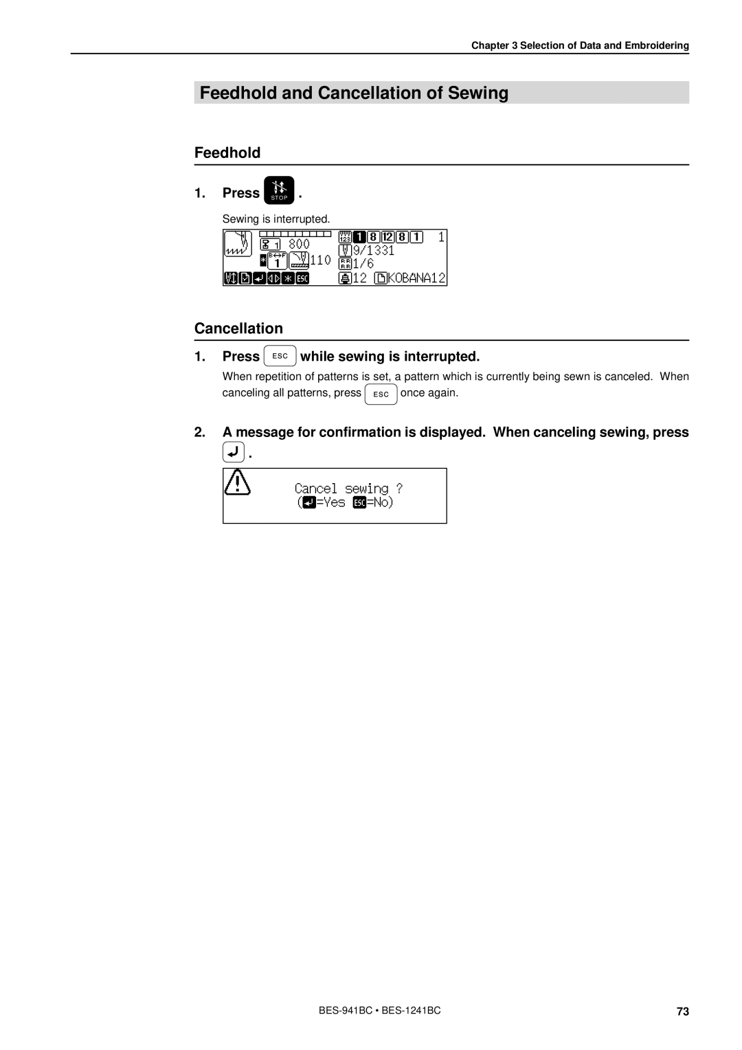 Brother BES-941BC instruction manual Feedhold and Cancellation of Sewing, Press E S C while sewing is interrupted 