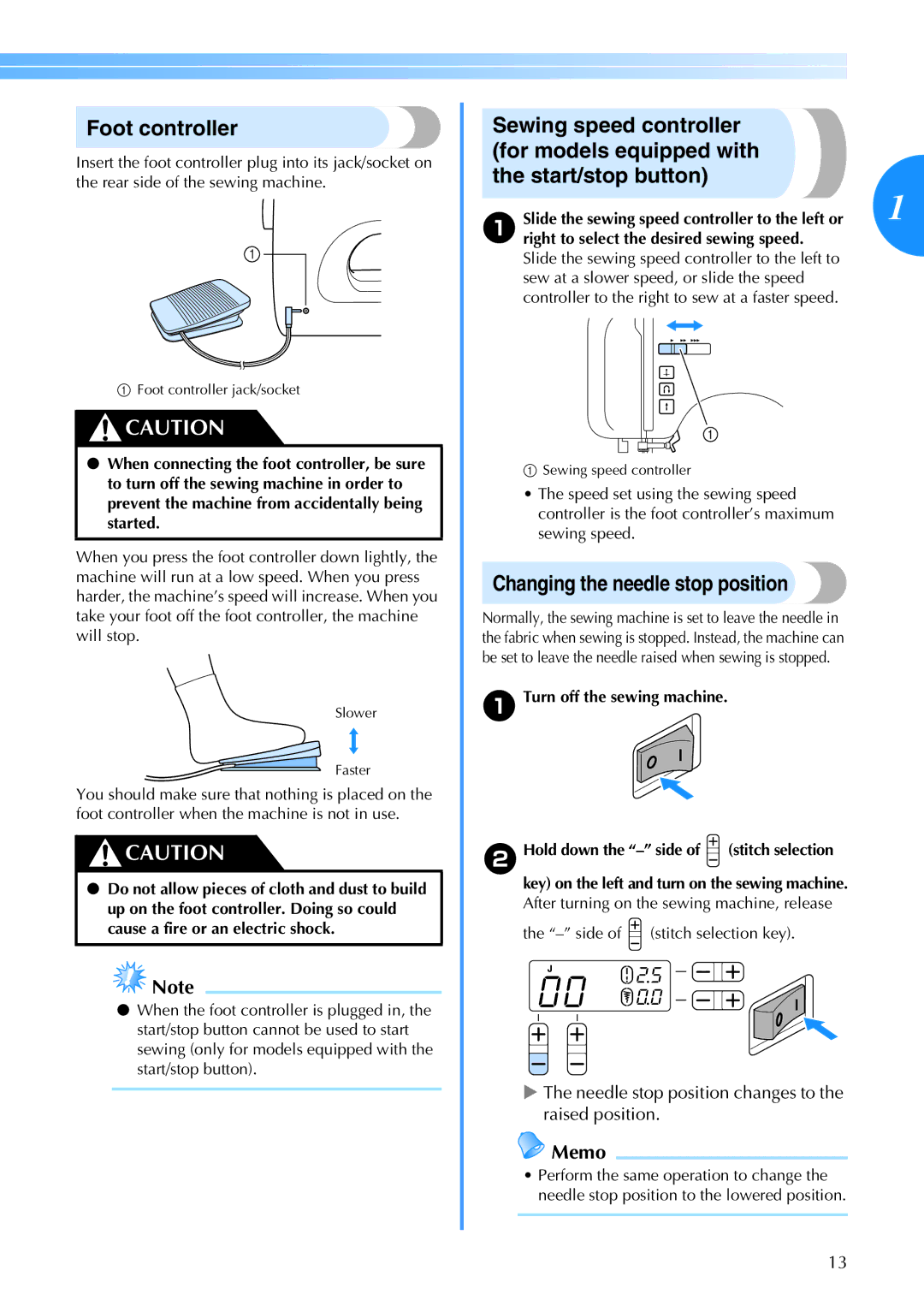 Brother Brother CP-6500 Foot controller, Changing the needle stop position, Aright to select the desired sewing speed 