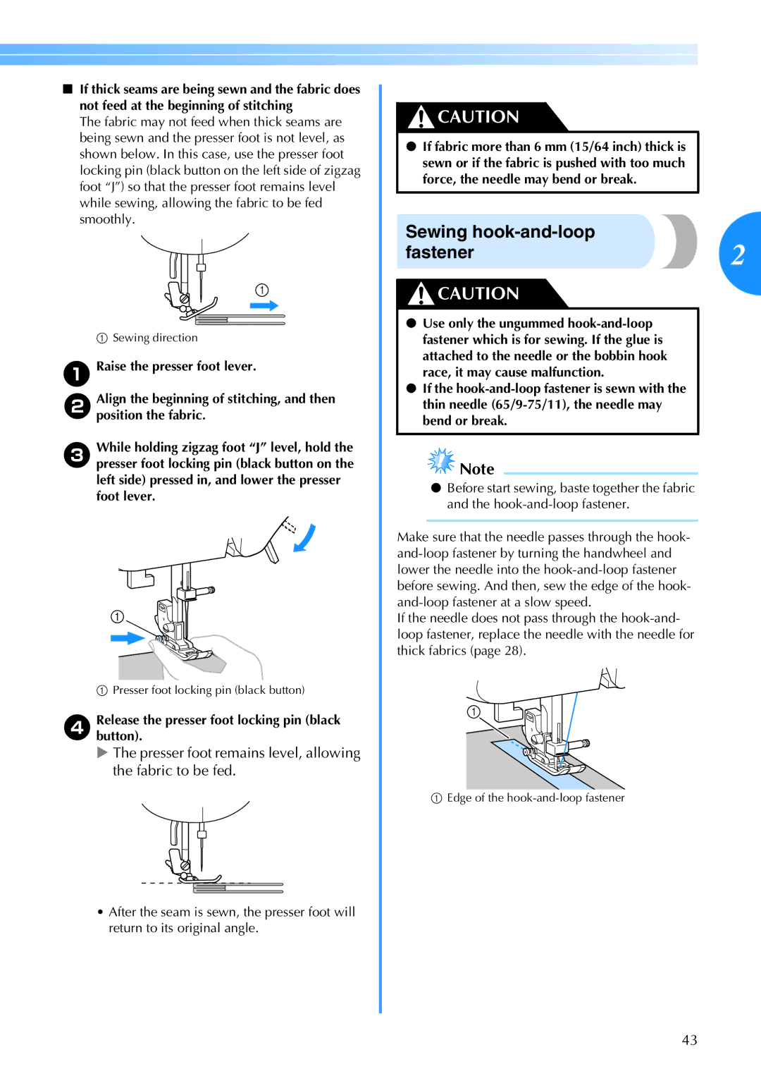 Brother Brother CP-6500 Sewing hook-and-loop Fastener, Presser foot remains level, allowing the fabric to be fed 