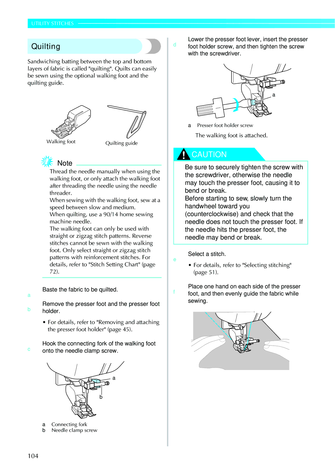 Brother 885-V95/V96/V97/V98 operation manual Quilting, 104, Baste the fabric to be quilted, Walking foot is attached 