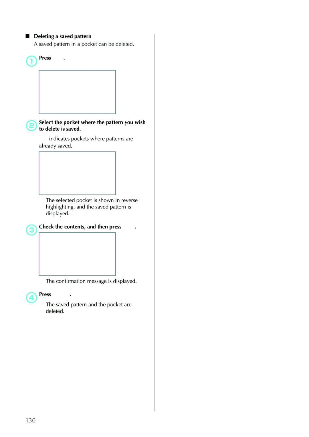 Brother 885-V95/V96/V97/V98 operation manual 130, Deleting a saved pattern, Saved pattern in a pocket can be deleted 