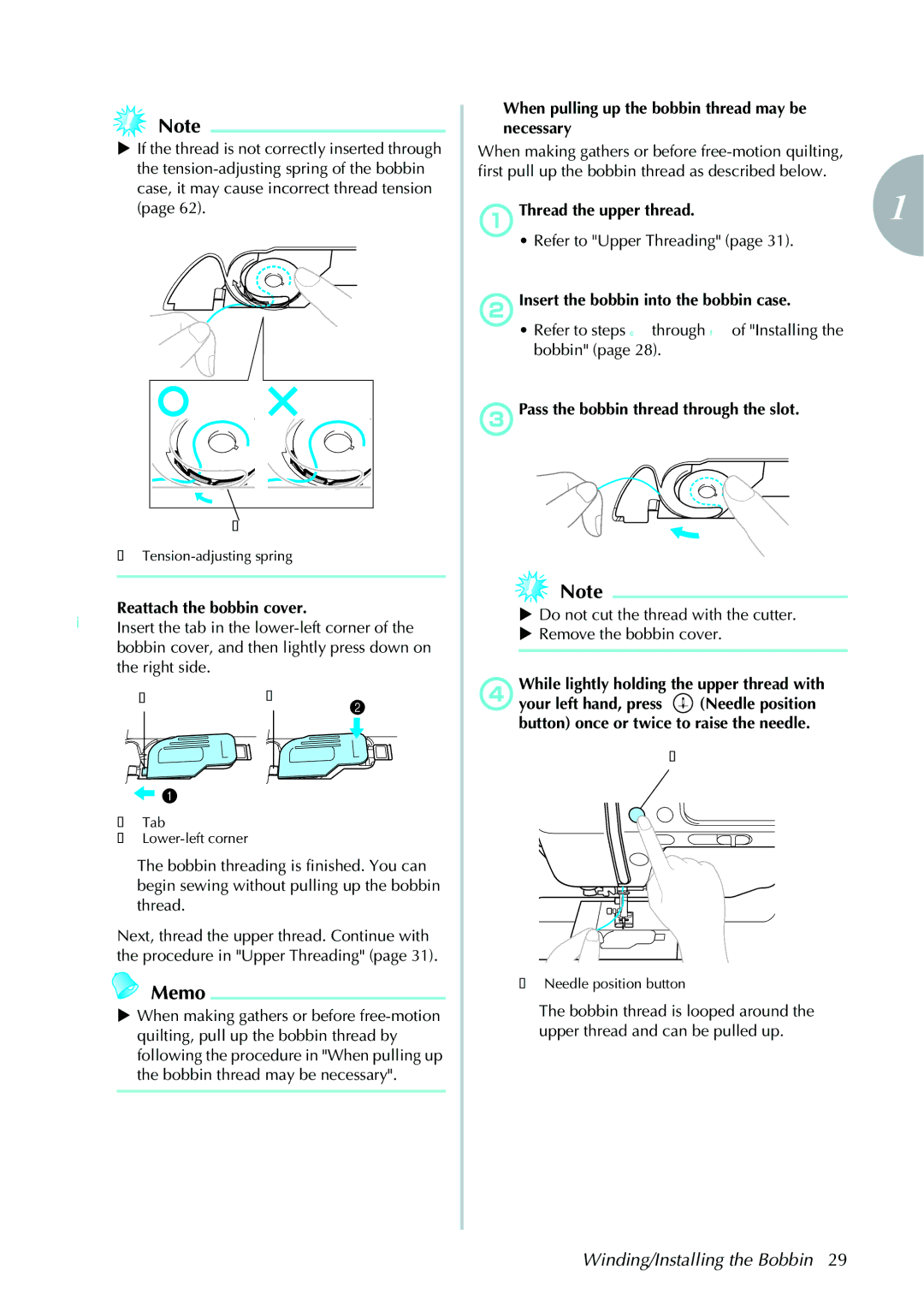 Brother computerized embroidery and sewing machine Reattach the bobbin cover, BInsert the bobbin into the bobbin case 