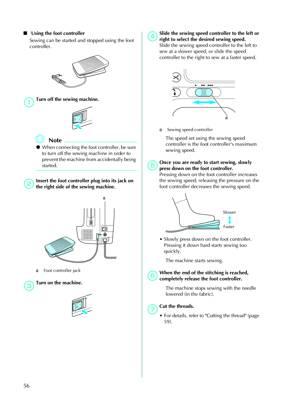 Brother 885-V95/V96/V97/V98 Using the foot controller, Sewing can be started and stopped using the foot controller 