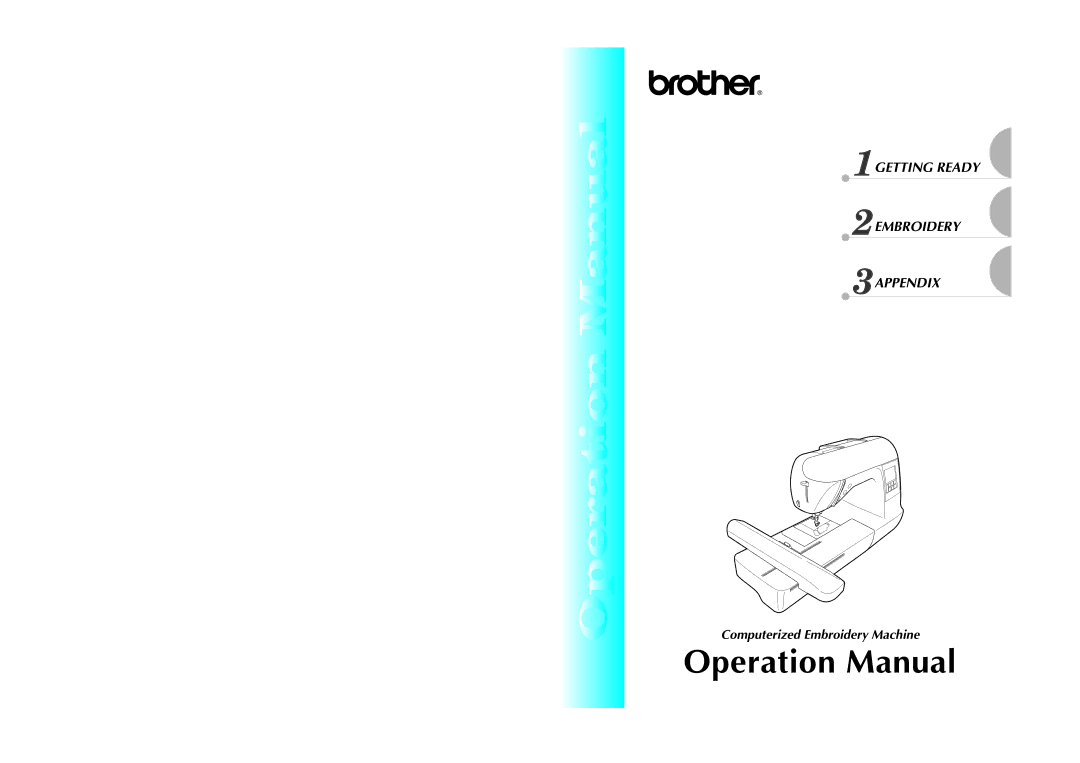 Brother Computerized Embroidery Machine operation manual Getting Ready Embroidery Appendix 