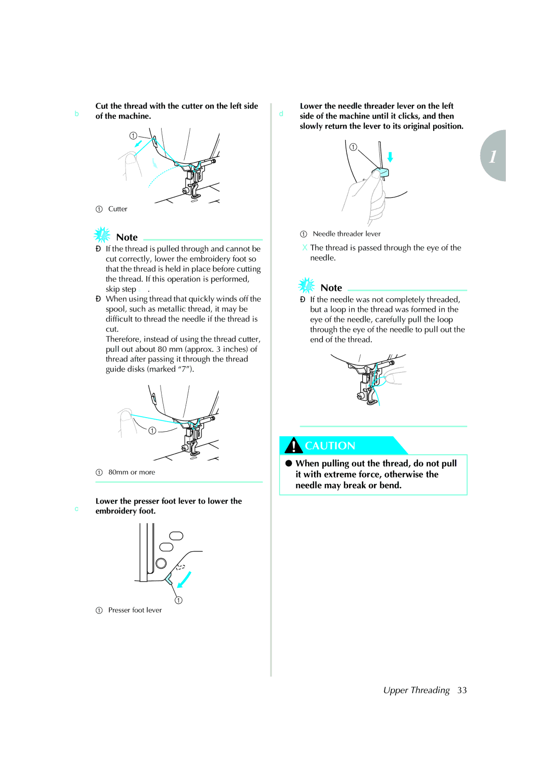 Brother Computerized Embroidery Machine operation manual CLower the presser foot lever to lower the embroidery foot 