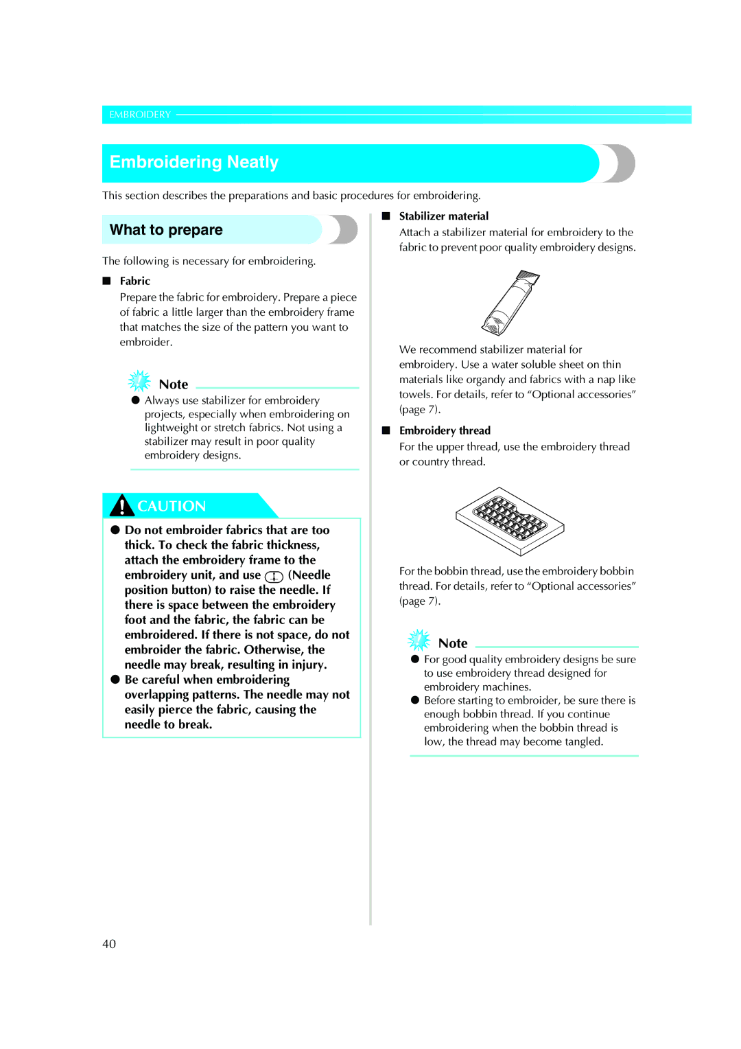 Brother Computerized Embroidery Machine operation manual Embroidering Neatly, What to prepare, Fabric, Stabilizer material 