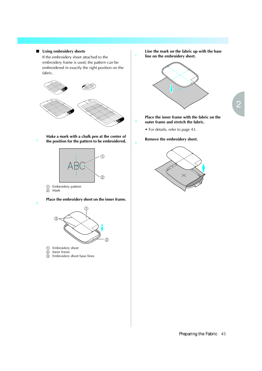 Brother Computerized Embroidery Machine Using embroidery sheets, BPlace the embroidery sheet on the inner frame 