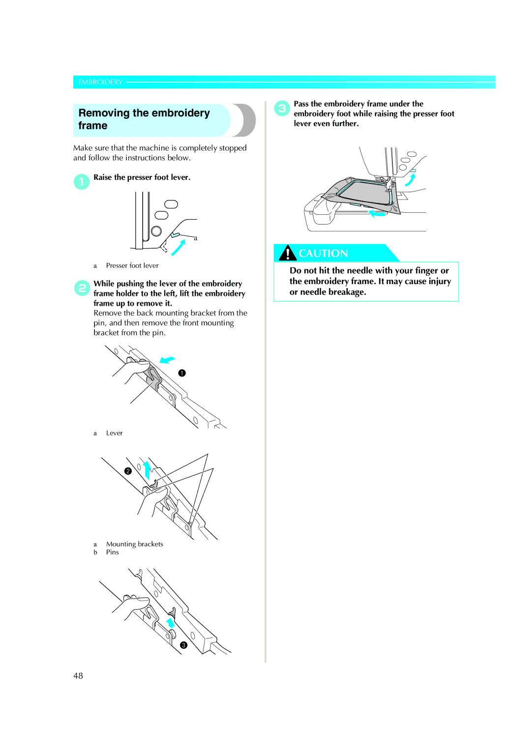 Brother Computerized Embroidery Machine operation manual Removing the embroidery frame 