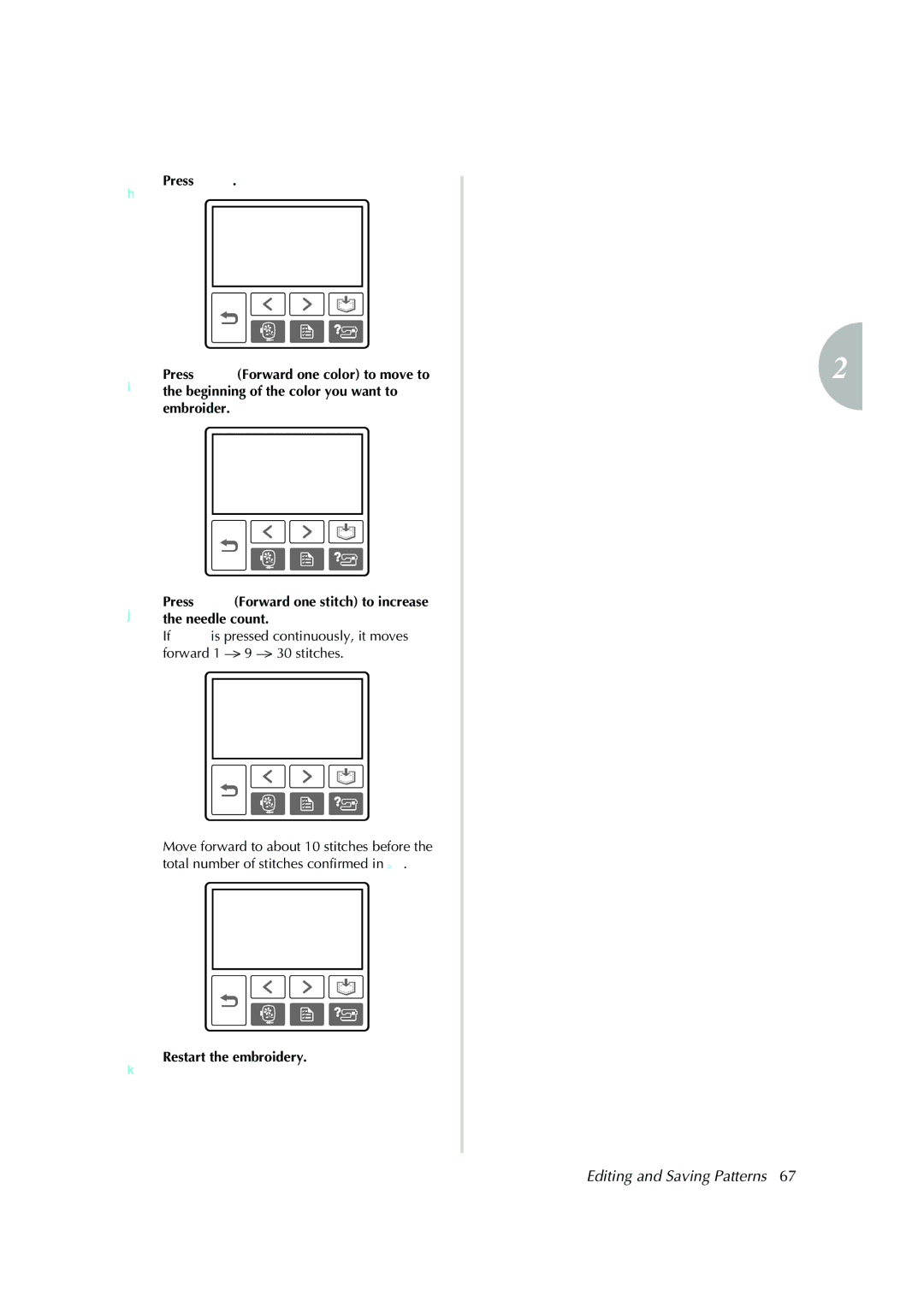 Brother Computerized Embroidery Machine operation manual KRestart the embroidery 