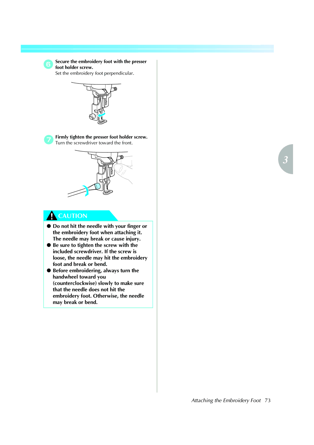 Brother Computerized Embroidery Machine operation manual Attaching the Embroidery Foot 