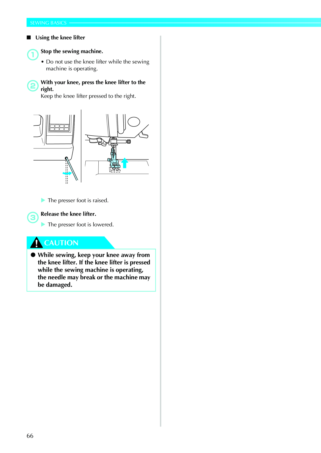 Brother CPS5XVY operation manual Sewing Basics, Using the knee lifter aStop the sewing machine, cRelease the knee lifter 