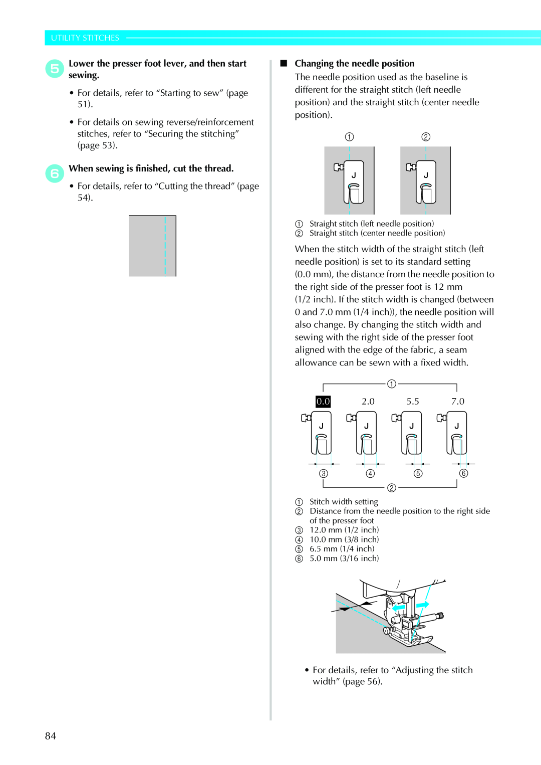 Brother CPS5XVY operation manual Utility Stitches, f When sewing is finished, cut the thread, Changing the needle position 