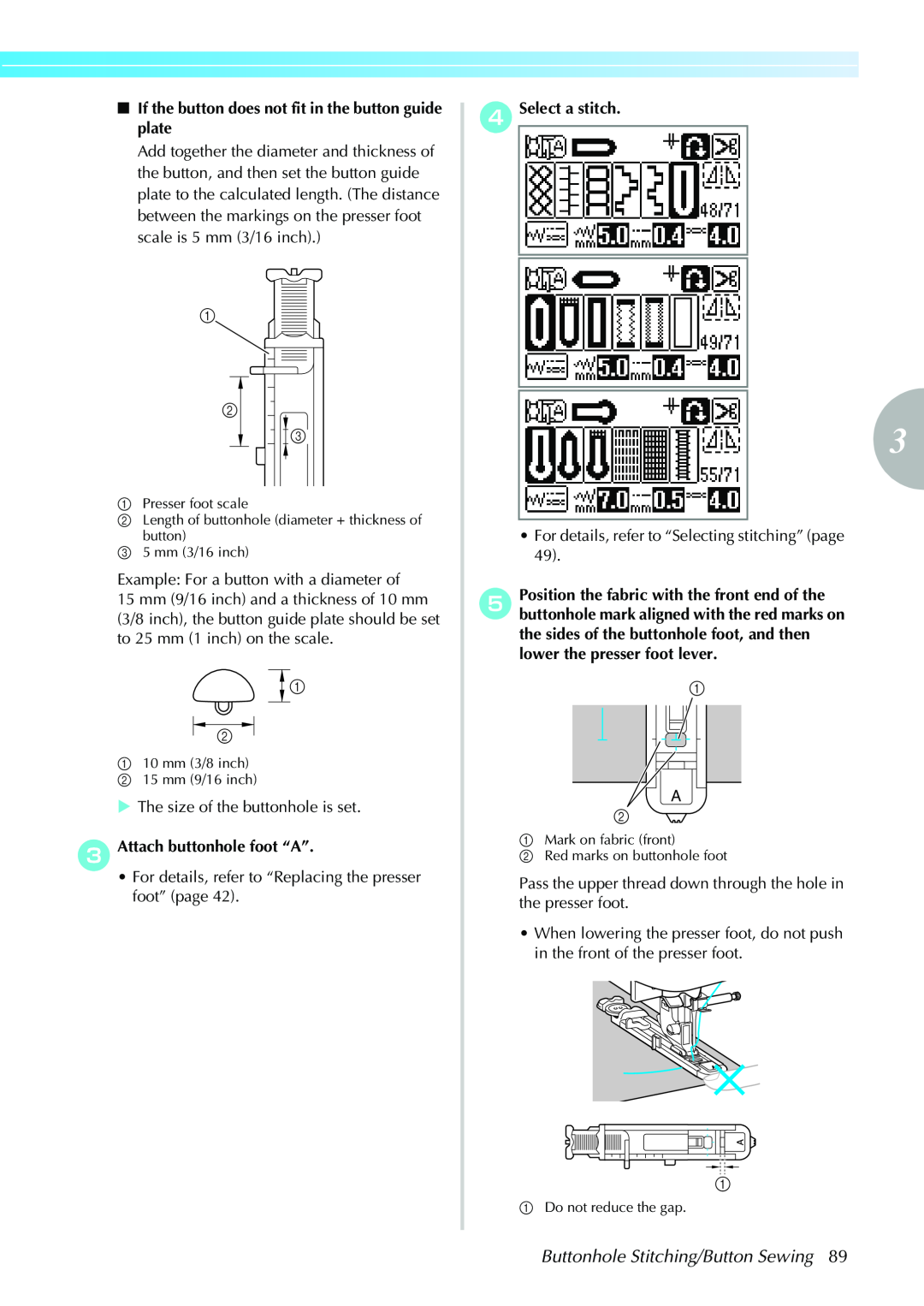 Brother CPS5XVY Buttonhole Stitching/Button Sewing, a Presser foot scale, c 5 mm 3/16 inch, a Do not reduce the gap 