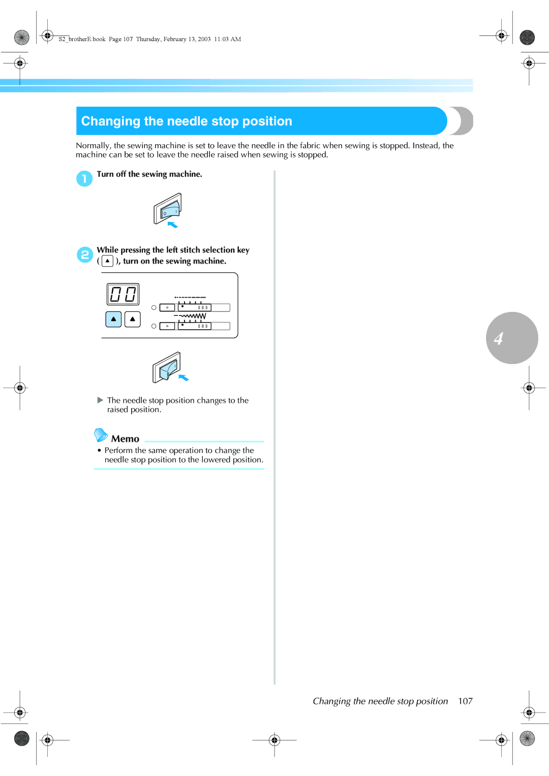 Brother CS 80 manual Changing the needle stop position, Needle stop position changes to the raised position 