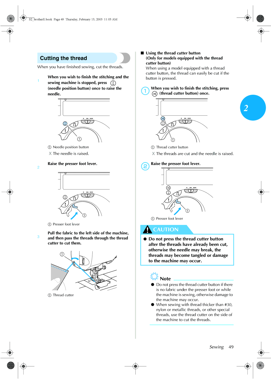 Brother CS 80 manual Cutting the thread, When you have finished sewing, cut the threads, 2Raise the presser foot lever 