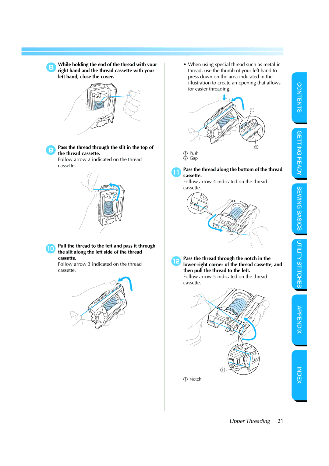 Brother CS 8060 manual Follow arrow 2 indicated on the thread cassette, Follow arrow 5 indicated on the thread cassette 